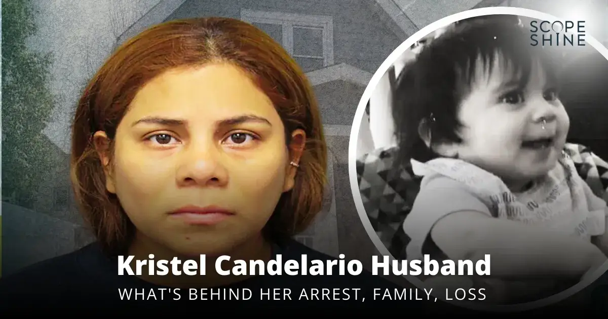 Kristel Candelario Husband: what's Behind Her Arrest, Family, Loss