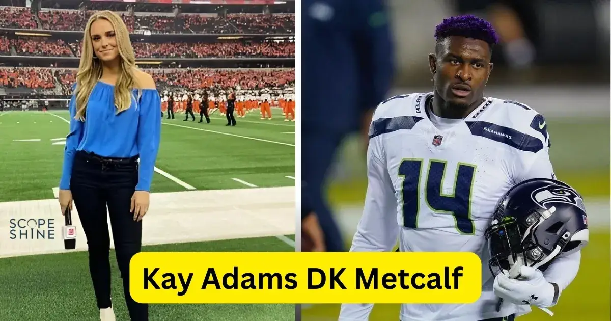 Kay Adams DK Metcalf 