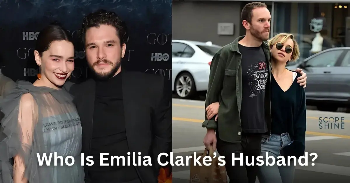 Who Is Emilia Clarke’s Husband?