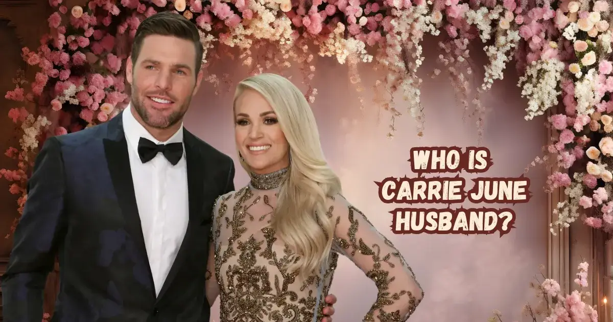 Who Is Carrie June Husband? Everything You Need to Know